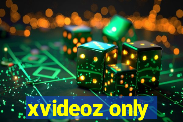 xvideoz only